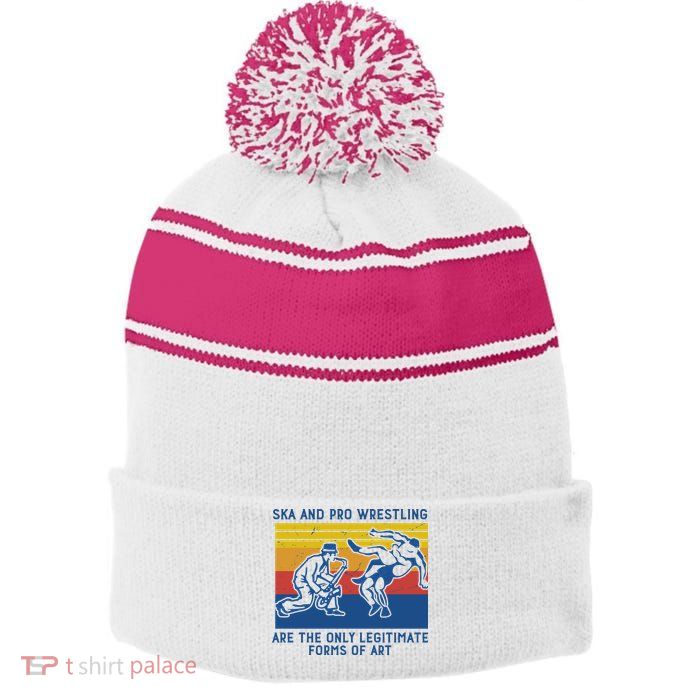 Ska And Pro Wrestling Are The Only Legitimate Forms Of Art Stripe Pom Pom Beanie