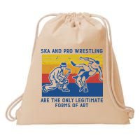 Ska And Pro Wrestling Are The Only Legitimate Forms Of Art Drawstring Bag