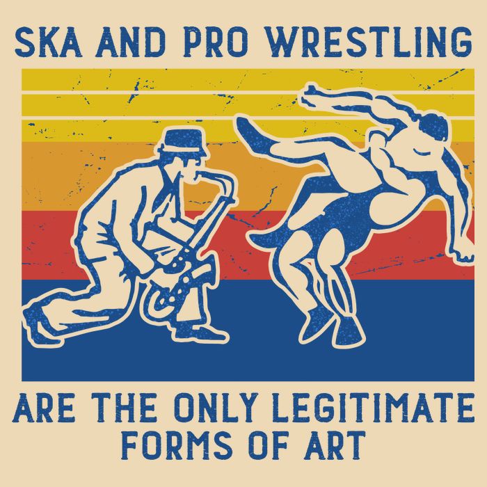 Ska And Pro Wrestling Are The Only Legitimate Forms Of Art Bag