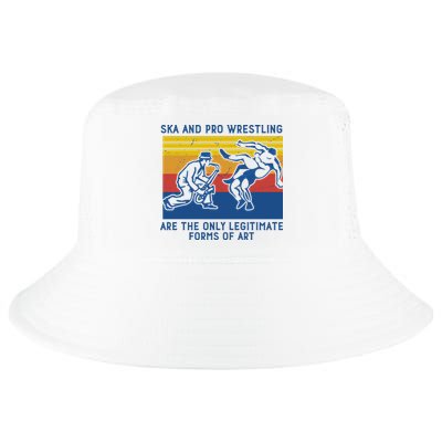 Ska And Pro Wrestling Are The Only Legitimate Forms Of Art Cool Comfort Performance Bucket Hat