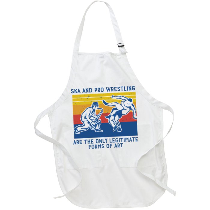 Ska And Pro Wrestling Are The Only Legitimate Forms Of Art Apron