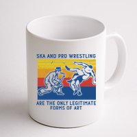 Ska And Pro Wrestling Are The Only Legitimate Forms Of Art Mug