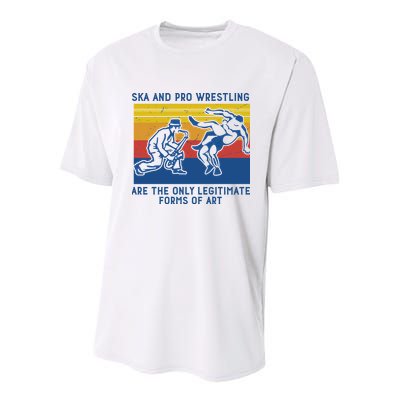 Ska And Pro Wrestling Are The Only Legitimate Forms Of Art Youth Performance Sprint T-Shirt