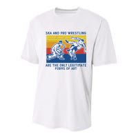 Ska And Pro Wrestling Are The Only Legitimate Forms Of Art Youth Performance Sprint T-Shirt
