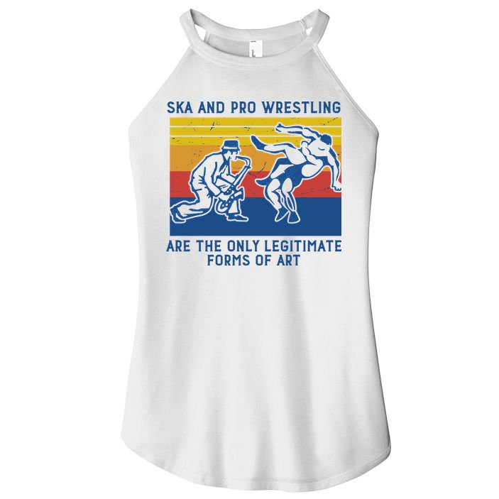 Ska And Pro Wrestling Are The Only Legitimate Forms Of Art Women's Perfect Tri Rocker Tank