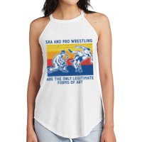 Ska And Pro Wrestling Are The Only Legitimate Forms Of Art Women's Perfect Tri Rocker Tank