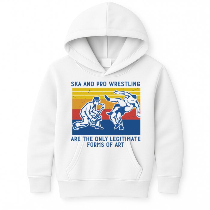 Ska And Pro Wrestling Are The Only Legitimate Forms Of Art Kids Hoodie