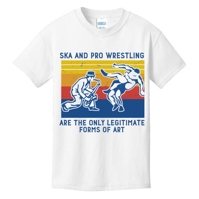 Ska And Pro Wrestling Are The Only Legitimate Forms Of Art Kids T-Shirt