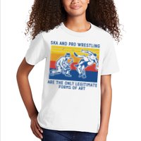 Ska And Pro Wrestling Are The Only Legitimate Forms Of Art Kids T-Shirt