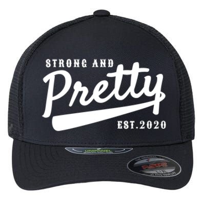 Strong And Pretty Gift Flexfit Unipanel Trucker Cap