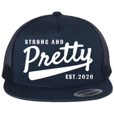 Strong And Pretty Gift Flat Bill Trucker Hat