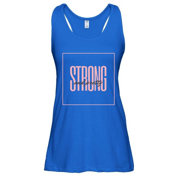 Strong And Pretty Great Gift Ladies Essential Flowy Tank