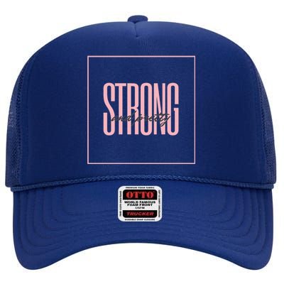 Strong And Pretty Great Gift High Crown Mesh Back Trucker Hat