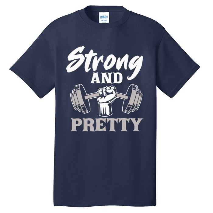 Strong And Pretty Gym Fitness Sport Bodybuilding Tall T-Shirt