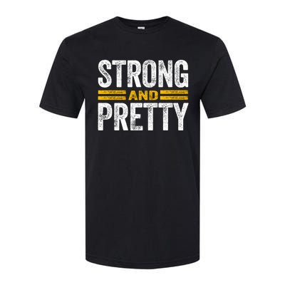 Strong And Pretty Gift Strong And Pretty Gift Great Gift Softstyle® CVC T-Shirt