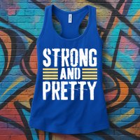Strong And Pretty Funny Fitness Gym Gift Womens Tank Top