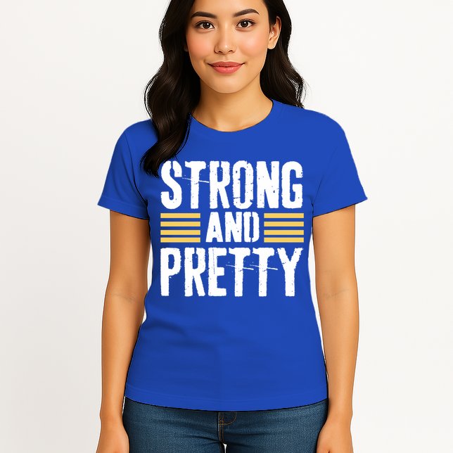 Strong And Pretty Funny Fitness Gym Gift Womens T-Shirt