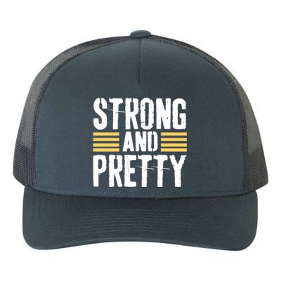 Strong And Pretty Funny Fitness Gym Gift Yupoong Adult 5-Panel Trucker Hat