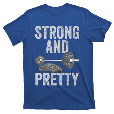 Strong And Pretty Gift Funny Gym Motivation Workout Gift T-Shirt