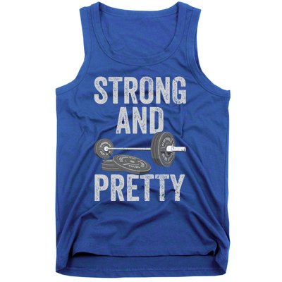 Strong And Pretty Gift Funny Gym Motivation Workout Gift Tank Top