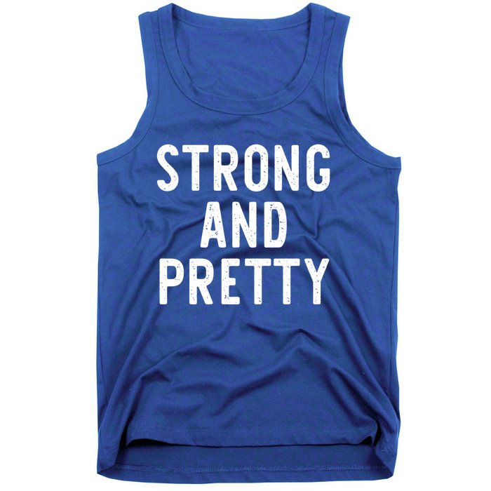 Strong And Pretty Funny Gym Workout Fitness Gift Christmas Cool Gift Tank Top