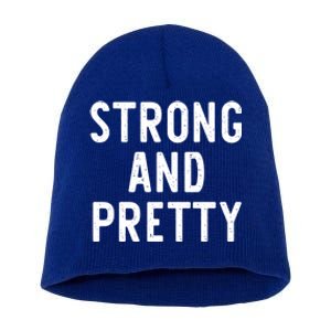 Strong And Pretty Funny Gym Workout Fitness Gift Christmas Cool Gift Short Acrylic Beanie