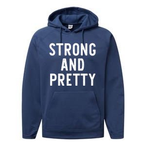 Strong And Pretty Funny Gym Workout Fitness Gift Christmas Cool Gift Performance Fleece Hoodie