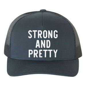 Strong And Pretty Funny Gym Workout Fitness Gift Christmas Cool Gift Yupoong Adult 5-Panel Trucker Hat