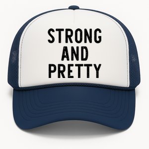 Strong And Pretty Funny Gym Workout Fitness Gift Christmas Cool Gift Trucker Hat