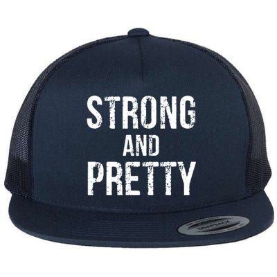 Strong And Pretty Gift Flat Bill Trucker Hat