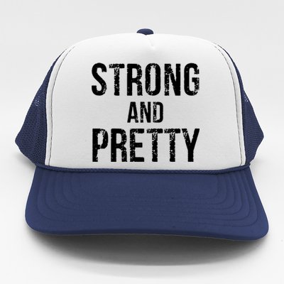 Strong And Pretty Gift Trucker Hat