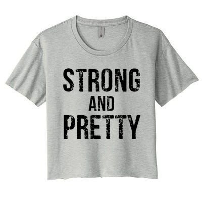 Strong And Pretty Gift Women's Crop Top Tee