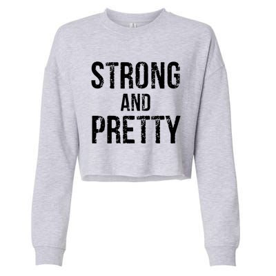 Strong And Pretty Gift Cropped Pullover Crew