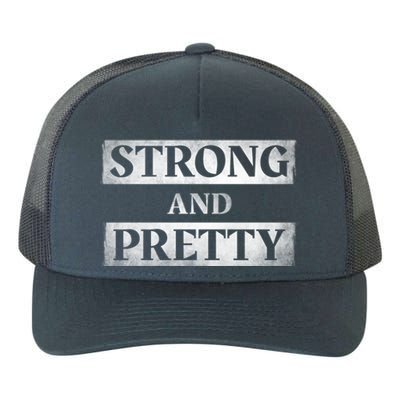 Strong And Pretty Gym Fitness Workout Strong Great Gift Yupoong Adult 5-Panel Trucker Hat