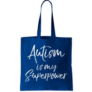 Superhero Autism Quote Autism Is My Superpower Gift Tote Bag