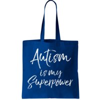 Superhero Autism Quote Autism Is My Superpower Gift Tote Bag