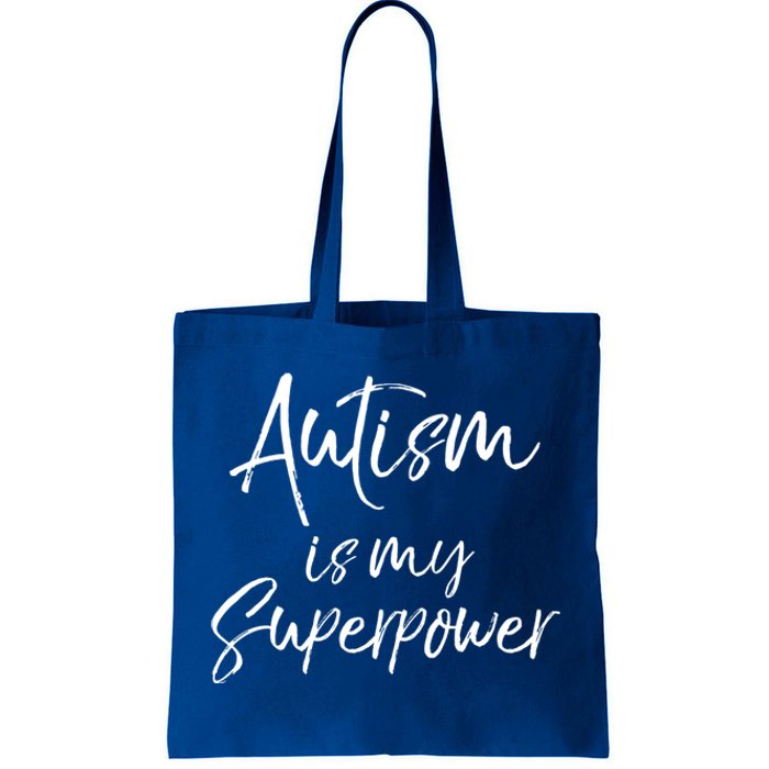 Superhero Autism Quote Autism Is My Superpower Gift Tote Bag