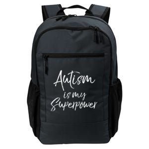 Superhero Autism Quote Autism Is My Superpower Gift Daily Commute Backpack