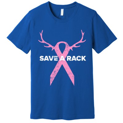 Save A Rack Breast Cancer Awareness Pink Ribbon Deer Antlers Funny Gift Premium T-Shirt