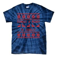 Single And Ready To Jingle Tie-Dye T-Shirt