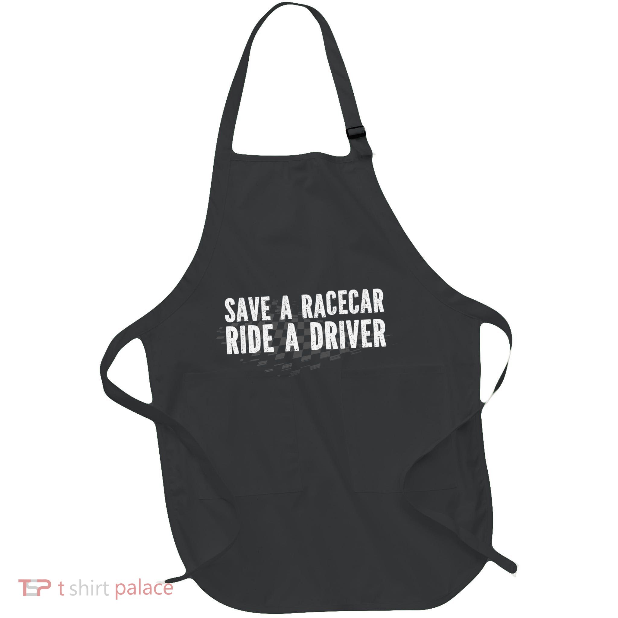 Save A Racecar Ride A Driver Apron