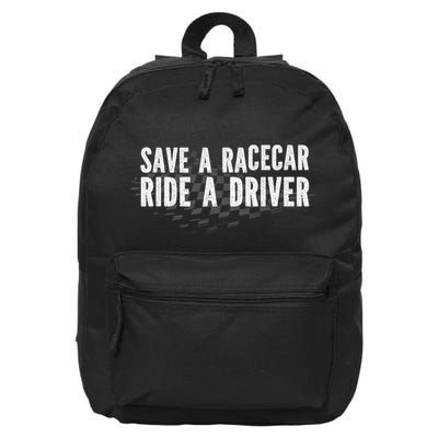 Save A Racecar Ride A Driver 16 in Basic Backpack