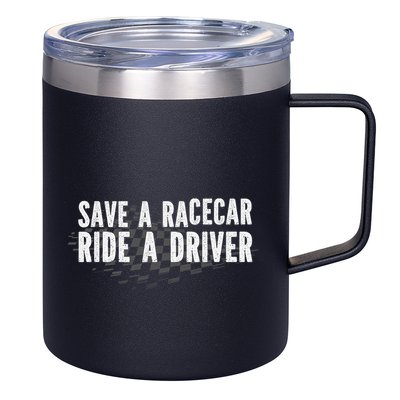 Save A Racecar Ride A Driver 12oz Stainless Steel Coffee Mug