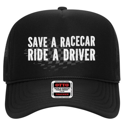 Save A Racecar Ride A Driver Trucker Hat