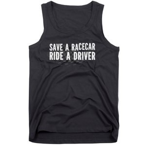 Save A Racecar Ride A Driver Tank Top