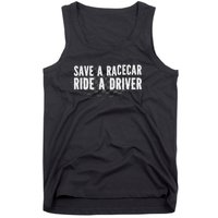 Save A Racecar Ride A Driver Tank Top