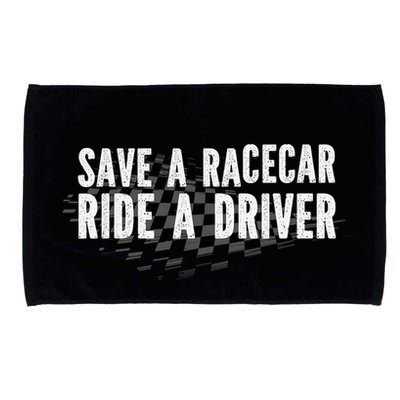 Save A Racecar Ride A Driver Microfiber Hand Towel
