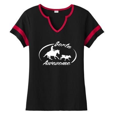 Sorta Awesome Ranch Sorting Western Horse Funny Cow Country Ladies Halftime Notch Neck Tee