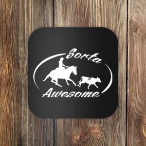 Sorta Awesome Ranch Sorting Western Horse Funny Cow Country Coaster