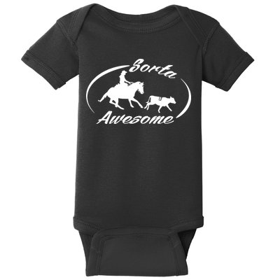 Sorta Awesome Ranch Sorting Western Horse Funny Cow Country Baby Bodysuit